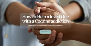 How to Help a Loved One with a Cocaine Addiction