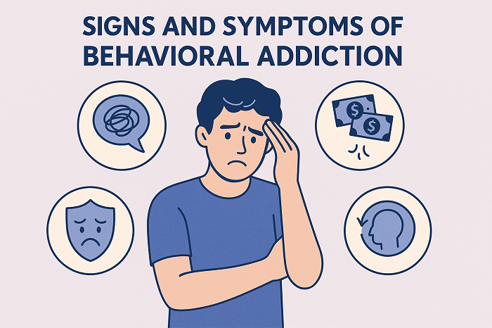 Signs and Symptoms of Behavioral Addiction