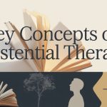 Key Concepts of Existential Therapy