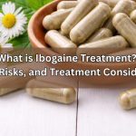 What is Ibogaine Treatment Effects, Risks, and Treatment Considerations