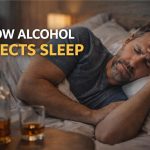 How Alcohol Affects Sleep
