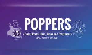 Poppers Side Effects, Uses, Risks and Treatment