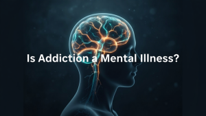 Is Addiction a Mental Illness?