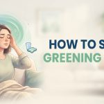 How To Stop Greening Out